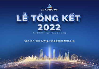 Lễ tổng kết và vinh danh CBNV Đất Xanh 2022: Bản lĩnh kiên cường – vững đường tương lai